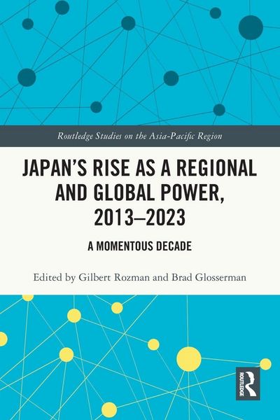 Produktbild: Japan's Rise as a Regional and Global Power, 2013-2023