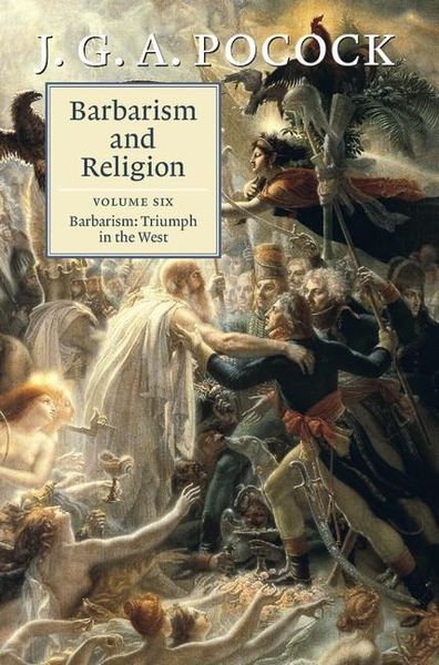 Produktbild: Barbarism and Religion: Volume 6, Barbarism: Triumph in the West