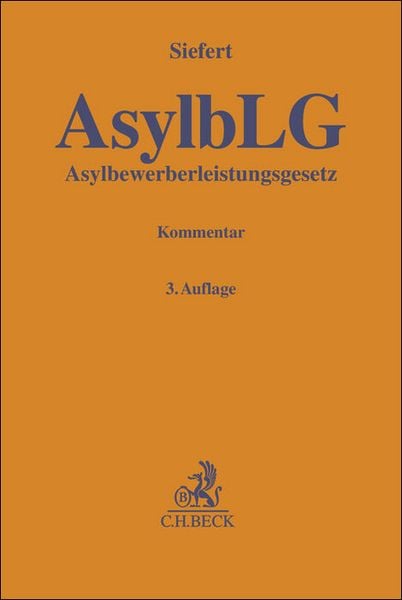 Asylbewerberleistungsgesetz. AsylbLG, Gebundene Ausgabe von , C.H. Beck, 978-3-406-81207-1
