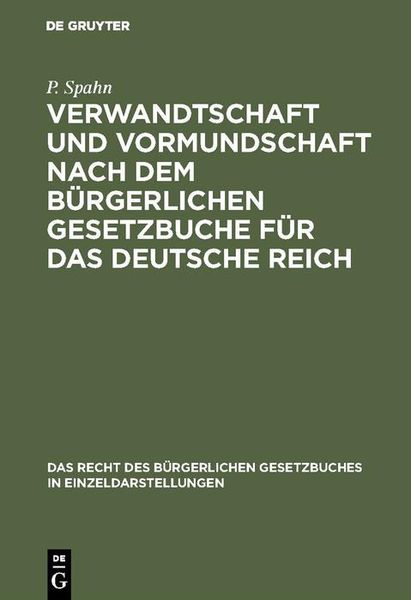Produktbild: Verwandtschaft und Vormundschaft nach dem B&uuml;rgerlichen Gesetzbuche f&uuml;r das Deutsche Reich