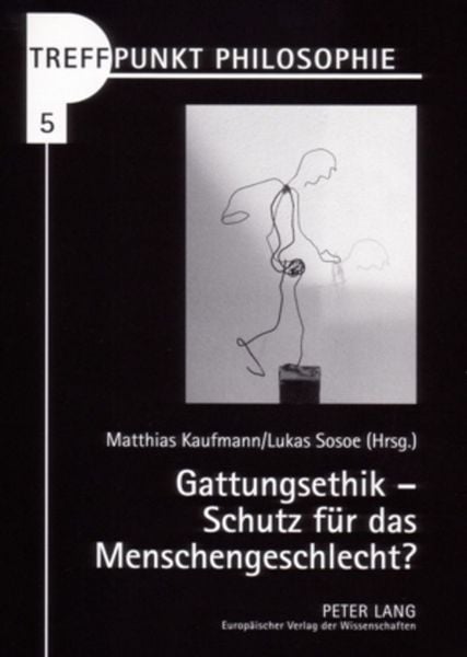 Produktbild: Gattungsethik &ndash; Schutz f&uuml;r das Menschengeschlecht?