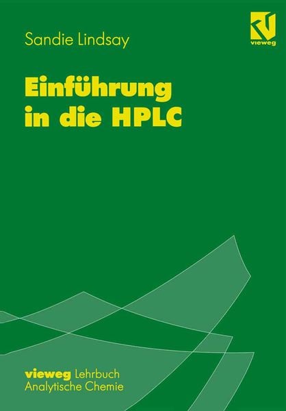 Einführung in die HPLC, Taschenbuch von Sandie Lindsay, Springer Berlin, 9783642647451