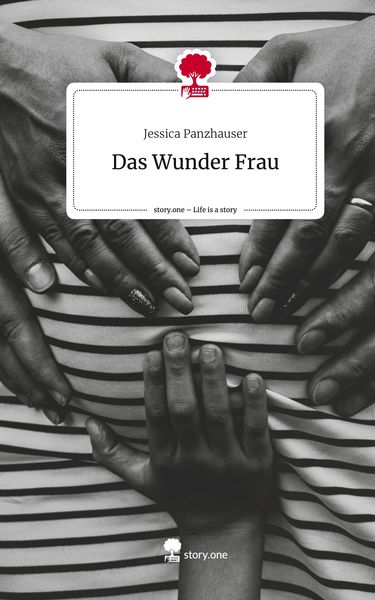 Produktbild: Das Wunder Frau. Life is a Story - story.one