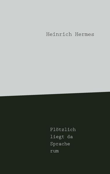 Produktbild: Pl&ouml;tzlich liegt da Sprache rum