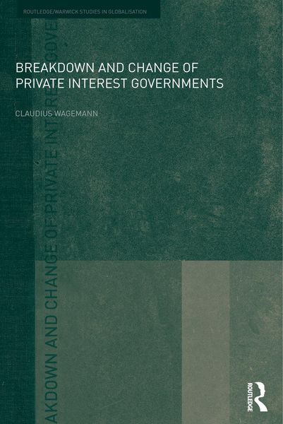 Produktbild: Breakdown and Change of Private Interest Governments