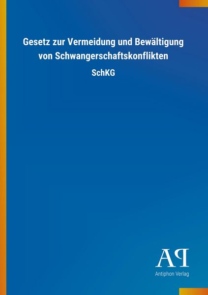 Produktbild: Gesetz zur Vermeidung und Bew&auml;ltigung von Schwangerschaftskonflikten