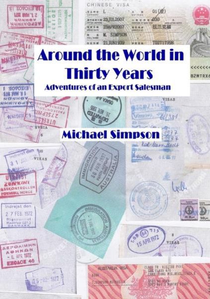 Around the World in Thirty Years, Taschenbuch von Michael Graham Simpson, Epubli, 9783748586845