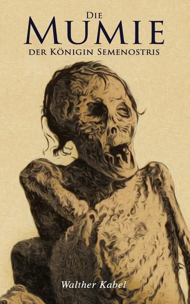 Produktbild: Die Mumie der K&ouml;nigin Semenostris