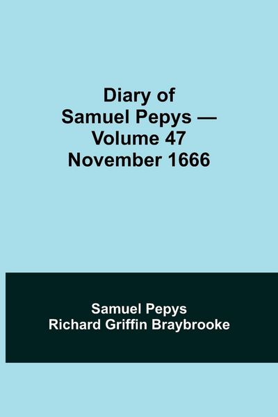 Produktbild: Diary Of Samuel Pepys - Volume 47