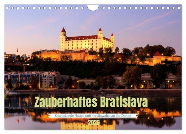 Zauberhaftes Bratislava - Entzückende Hauptstadt der Slowakai an der Donau (Wandkalender 2026 DIN A4 quer), CALVENDO Monatskalender