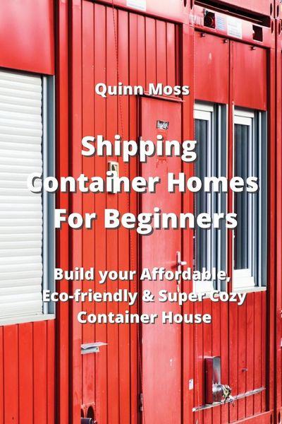 Produktbild: Shipping Container Homes For Beginners