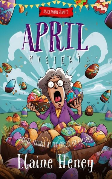 Produktbild: Easter Trouble at the Chocolate Factory | Blackthorn Stables April Mystery