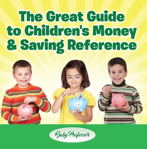 Produktbild: The Great Guide to Children's Money & Saving Reference