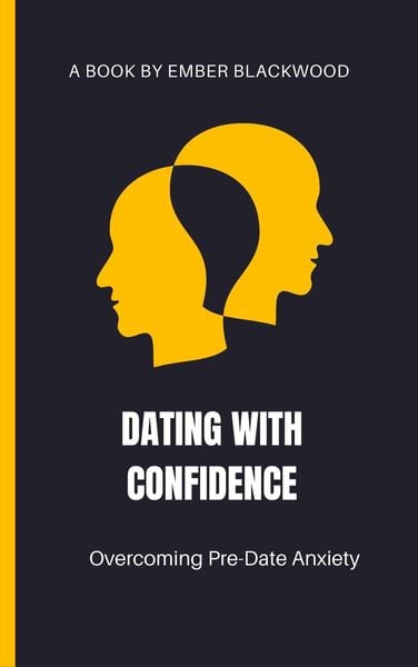 Produktbild: Dating with Confidence: Overcoming Pre-Date Anxiety