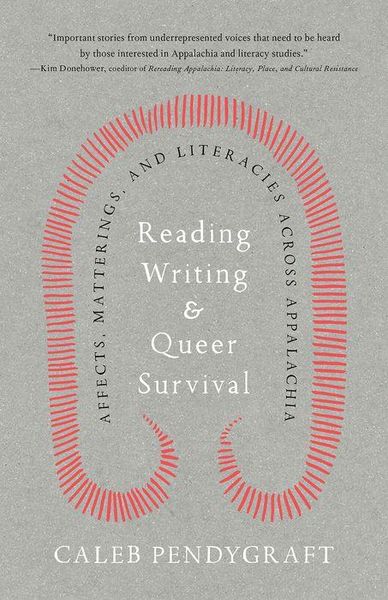 Produktbild: Pendygraft, C: Reading, Writing, and Queer Survival
