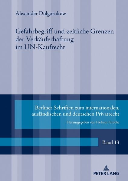 Produktbild: Gefahrbegriff und zeitliche Grenzen der Verkaeuferhaftung im UN-Kaufrecht