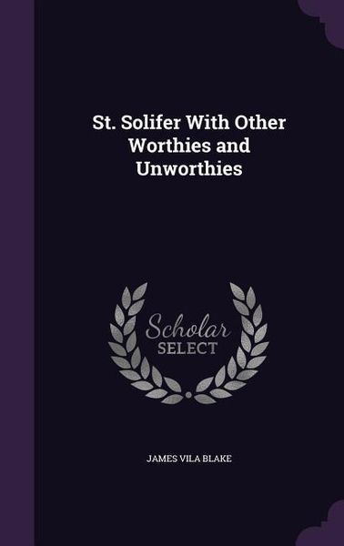 Produktbild: St. Solifer With Other Worthies and Unworthies