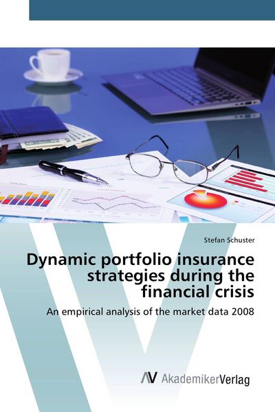 Produktbild: Dynamic portfolio insurance strategies during the financial crisis