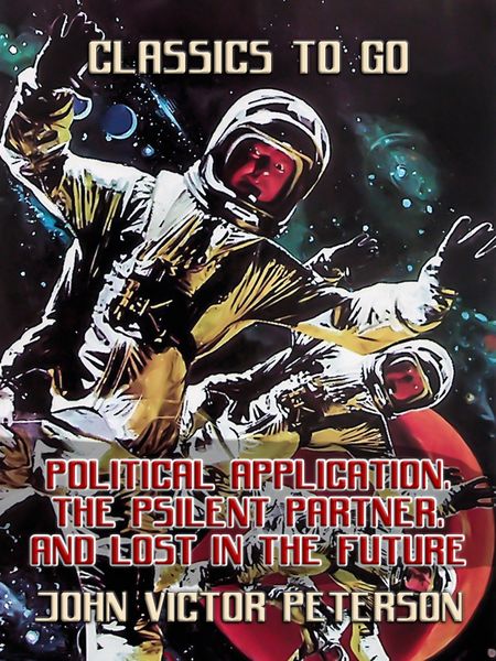 Produktbild: Political Application, The Psilent Partner, and Lost In The Future