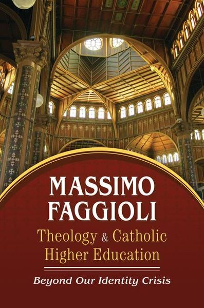 Produktbild: Theology and Catholic Higher Education: Beyond Our Identity Crisis