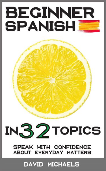 Produktbild: Beginner Spanish in 32 Topics