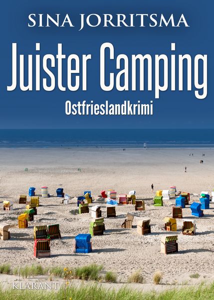 Juister Camping. Ostfrieslandkrimi, Taschenbuch von Sina Jorritsma, Klarant, 978-3-689-75158-6