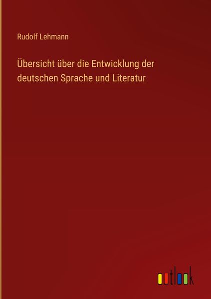 Produktbild: &Uuml;bersicht &uuml;ber die Entwicklung der deutschen Sprache und Literatur