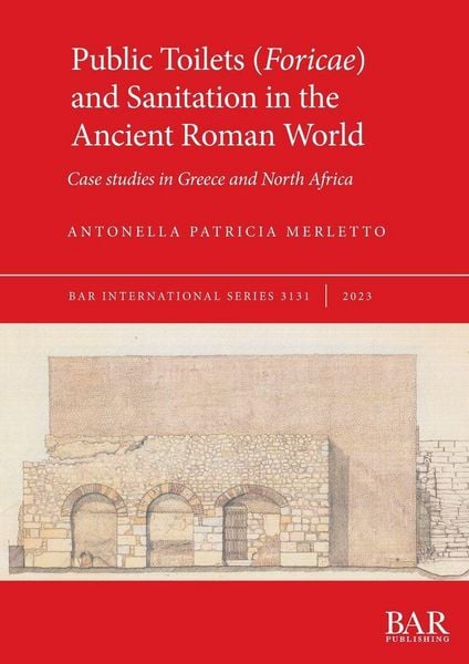 Produktbild: Public Toilets (Foricae) and Sanitation in the Ancient Roman World