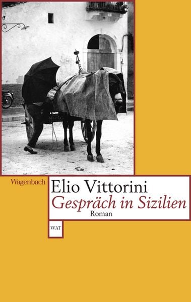 Gespräch in Sizilien, Taschenbuch von Elio Vittorini, Wagenbach, K, 9783803126719