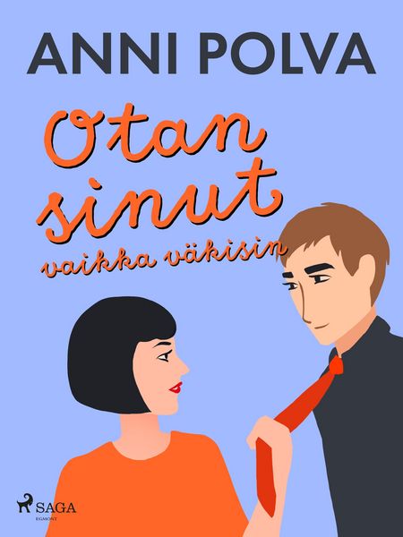 Produktbild: Otan sinut vaikka v&auml;kisin