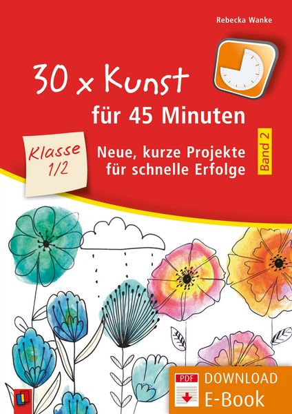 Produktbild: 30 x Kunst f&uuml;r 45 Minuten - Band 2 - Klasse 1/2