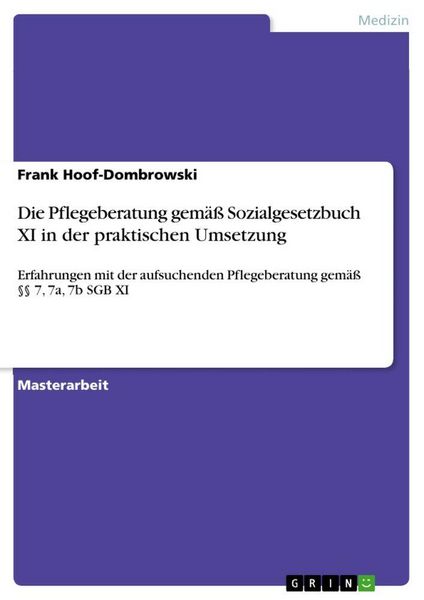 Produktbild: Die Pflegeberatung gem&auml;&szlig; Sozialgesetzbuch XI in der praktischen Umsetzung