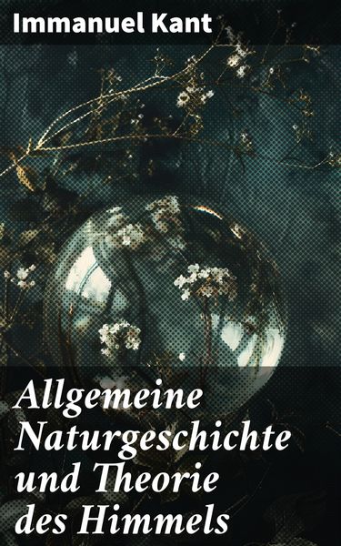 Produktbild: Allgemeine Naturgeschichte und Theorie des Himmels
