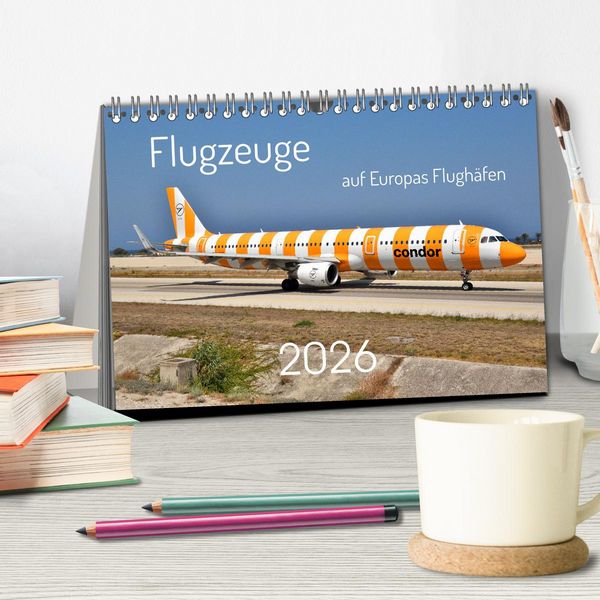 Produktbild: Flugzeuge auf Europas Flugh&auml;fen (Tischkalender 2026 DIN A5 quer), CALVENDO Monatskalender