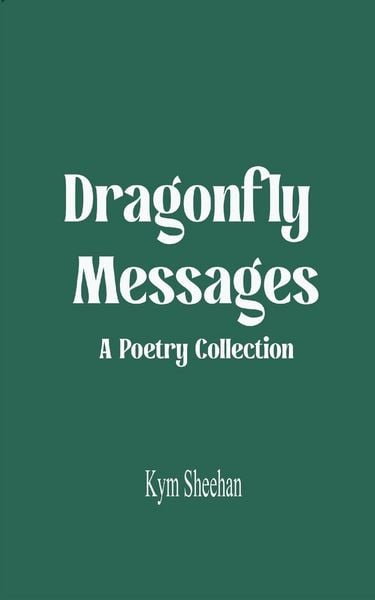 Produktbild: Dragonfly Messages A Poetry Collection
