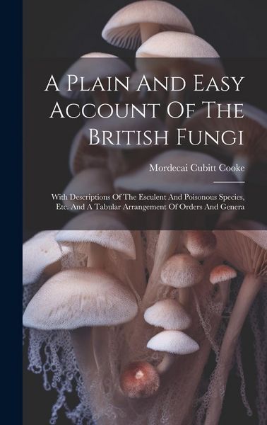 Produktbild: A Plain And Easy Account Of The British Fungi