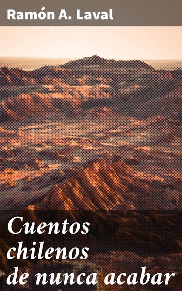 Produktbild: Cuentos chilenos de nunca acabar