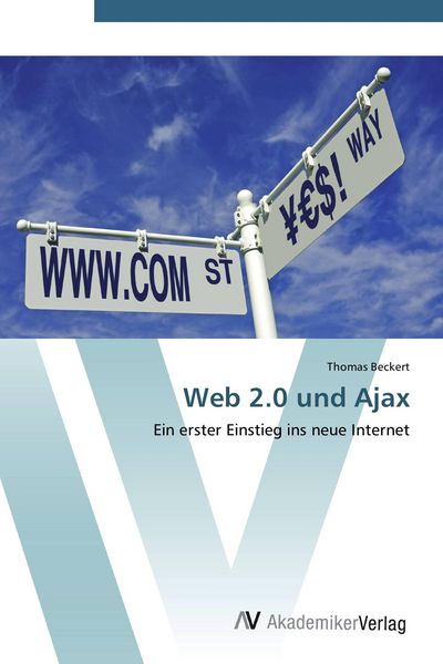 Web 2.0 und Ajax, Taschenbuch von Thomas Beckert, AV Akademikerverlag, 9783639405200