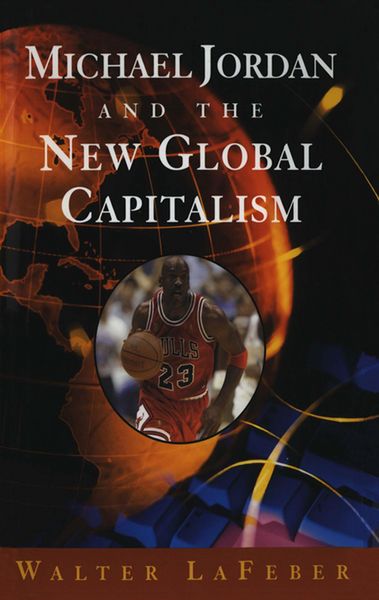 Produktbild: Michael Jordan and the New Global Capitalism