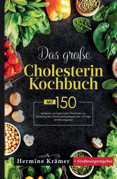 Produktbild: Das gro&szlig;e Cholesterin Kochbuch