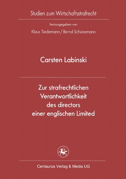 Zur strafrechtlichen Verantwortlichkeit des directors einer englischen Limited, Taschenbuch von Carsten Labinski, Springer Fachmedien Wiesbaden GmbH,
