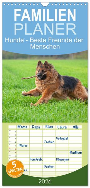 Familienplaner 2026 - Hunde - Beste Freunde der Menschen mit 5 Spalten (Wandkalender, 21 x 45 cm) CALVENDO