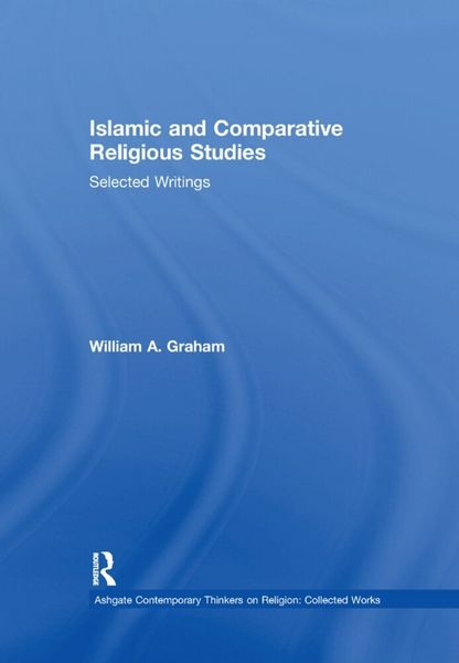 Produktbild: Graham, W: Islamic and Comparative Religious Studies