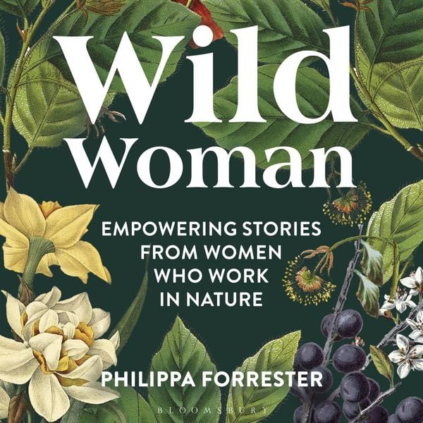 Wild Woman - Philippa Forrester, Audio, 9781399400886