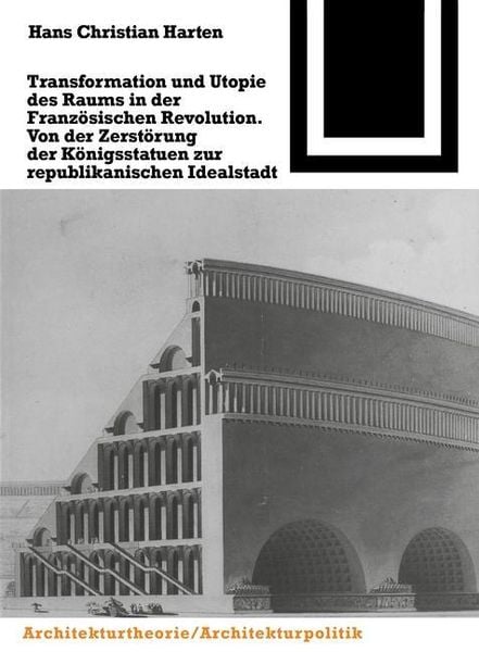 Produktbild: Transformation und Utopie des Raums in der Franz&ouml;sischen Revolution