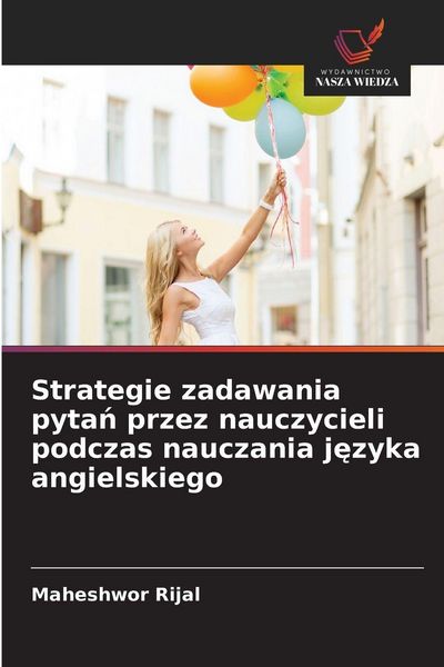 Produktbild: Strategie zadawania pyta&iquest; przez nauczycieli podczas nauczania j&iquest;zyka angielskiego