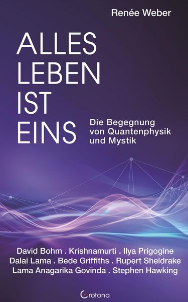Produktbild: Alles Leben ist eins - Die Begegnung von Quantenphysik und Mystik