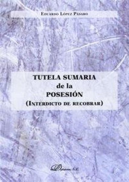 Produktbild: Tutela sumaria de la posesi&oacute;n : interdicto de recobrar