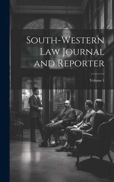 Produktbild: South-Western Law Journal and Reporter; Volume 1