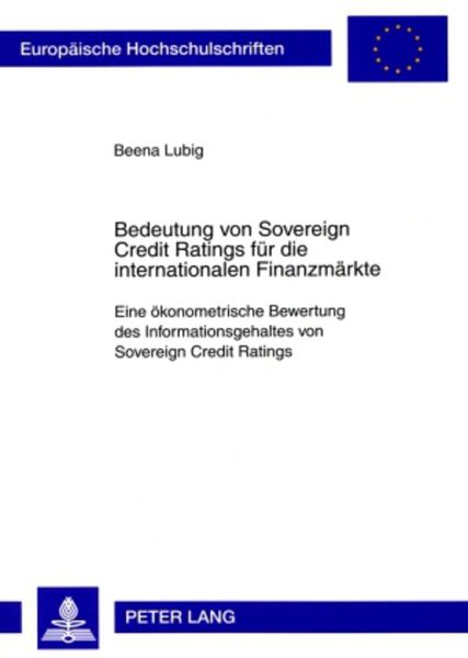 Bedeutung von Sovereign Credit Ratings für die internationalen Finanzmärkte, Taschenbuch von Beena Lubig, Peter Lang GmbH, Internationaler Verlag der